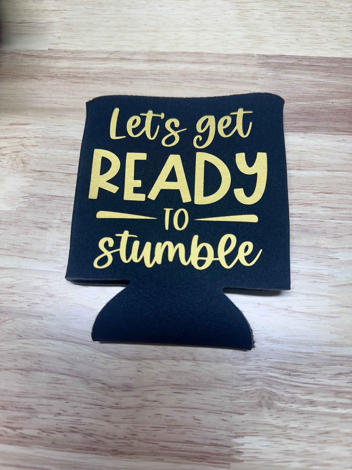 Lets get Ready to Stumble! can cooler