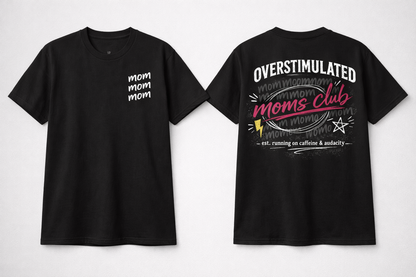 Overstimulated Moms Club T-shirt