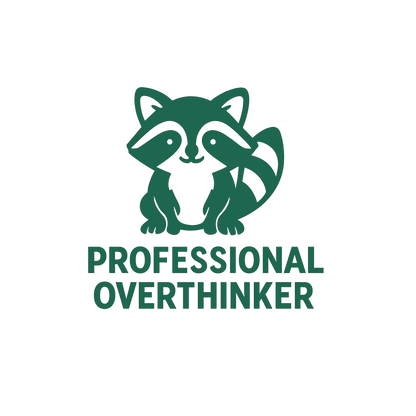 Professional Overthinker