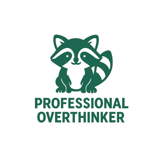Professional Overthinker