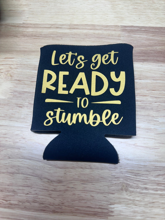 Lets get Ready to Stumble! can cooler