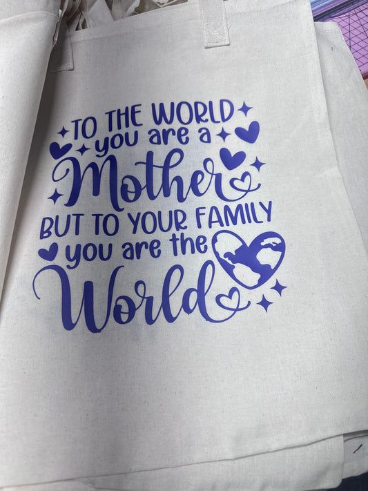 To the world you are a mother...